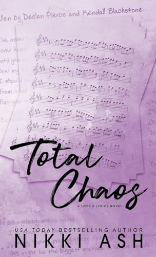 Total Chaos: a brother's best friend, rock star romance