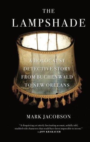 The Lampshade: A Holocaust Detective Story from Buchenwald to New Orleans