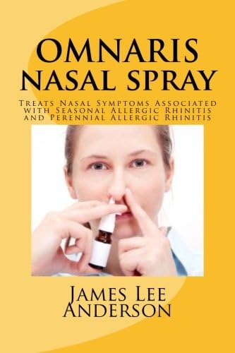 OMNARIS Nasal Spray: Treats Nasal Symptoms Associated with Seasonal Allergic Rhinitis and Perennial Allergic Rhinitis Paperback – 12 Jun 2015
