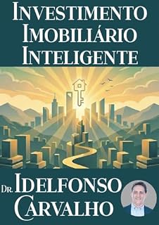 Investimento Imobiliário Inteligente: Estratégias para o sucesso financeiro