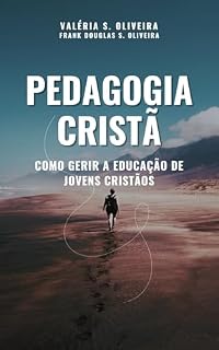 Livro Pedagogia Cristã: Como Gerir a Educação de Jovens Cristãos