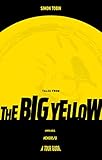 Tales from the Big Yellow: Unreliable Memoirs of a Tour Guide by 