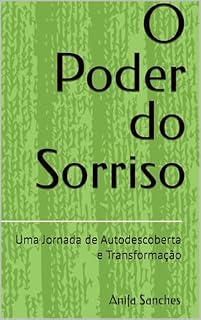 Livro O Poder do Sorriso: Uma Jornada de Autodescoberta e Transformação