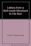 Hardcover Letters from a Self-made Merchant to His Son Book