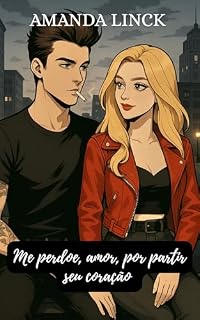 Livro Me perdoe, amor, por partir seu coração