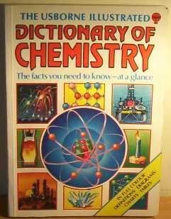 The Usborne Illustrated Dictionary of Chemistry (Science Dictionaries)