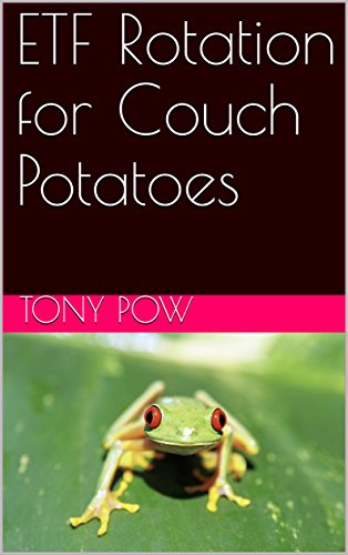 Amazon Com Etf Rotation For Couch Potatoes Ebook Tony Pow