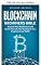 Livro Blockchain: bíblia para iniciantes - Descubra como a blockchain pode enriquecer sua vida, seu negócio e sua carteira de criptomoedas (Bitcoin, criptomoeda e blockchain Livro 2)