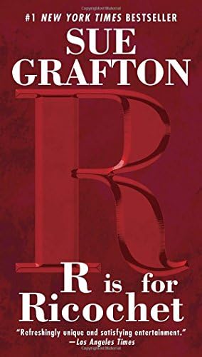R Is For Ricochet: A Kinsey Millhone Novel