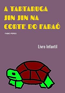 A Tartaruga Jin Jin na Corte do Faraó: Infantil