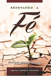 Livro Renovando a Fé: Deus Não Desistiu de Você