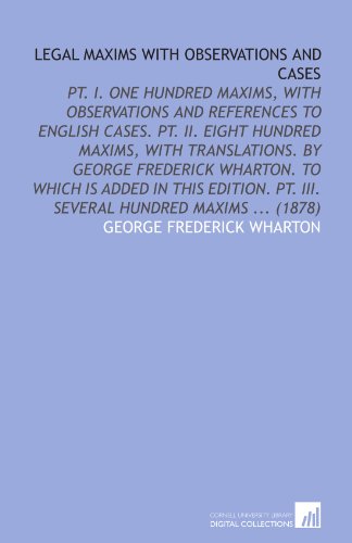 Legal Maxims With Observations and Cases