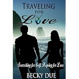 Traveling for Love: Searching for Self, Hoping for Love