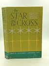 THE STAR AND THE CROSS: Essays on Jewish-Christian Relations.