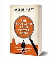 The Scotland Yard Puzzle Book: Crime Scenes, Conundrums ...