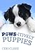 Paws-itively Puppies: The Secret Personal Internet Address & Password Log Book for Puppy & Dog Lover by Ceri Clark