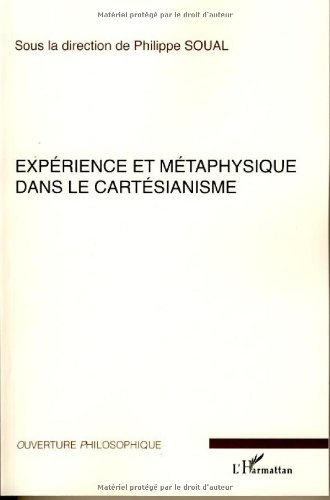 Expérience et métaphysique dans le cartésianisme