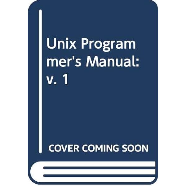Unix Time Sharing System Unix Programmer S Manual Bell Telephone Laboratories Inc 9780030617423 Amazon Com Books