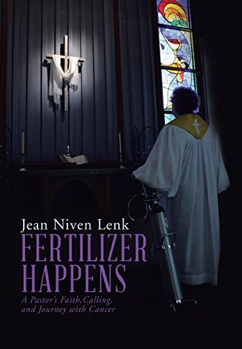 Fertilizer Happens: A Pastor's Faith, Calling, and Journey with Cancer Hardcover – Import, 25 Sep 2014
