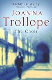Front cover for the book The Choir by Joanna Trollope