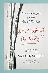 What About the Baby?: Some Thoughts on the Art of Fiction