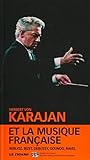 Herbert von Karajan et la musique française : Berlioz, Bizet, Debussy, Gounod, Ravel by