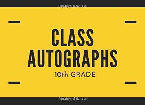 Class Autographs 10th Grade: Black & Yellow Memory Book