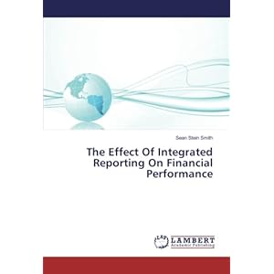 The Effect Of Integrated Reporting On Financial Performance