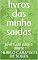 Livro livros das minha saidas: leve tudo para a morte