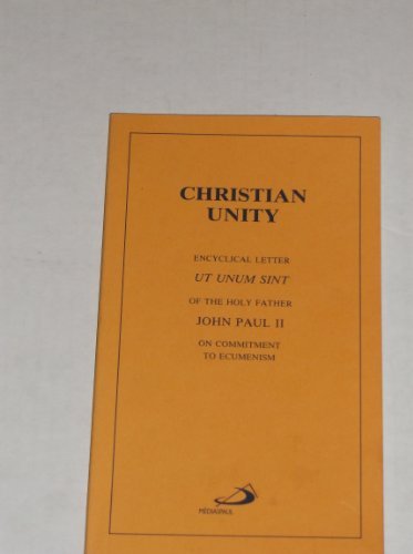 Christian Unity: Encyclical Letter Ut Unum Sint... 2894202962 Book Cover