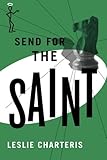 Send for the Saint (The Saint Series)