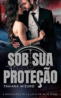 Livro Sob Sua Proteção: a proteção dela está em suas mãos