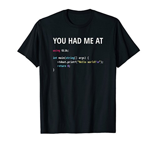 You had me at hello world t-shirt - vala programmer cod…