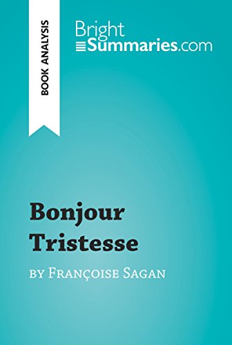 Bonjour Tristesse by Françoise Sagan (Book Analysis): Detailed Summary, Analysis and Reading Guide (BrightSummaries.com)
