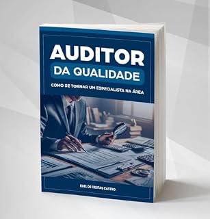 Livro Auditor da Qualidade: Como Se Tornar um Especialista na Área