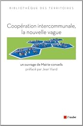 Coopération intercommunale, la nouvelle vague