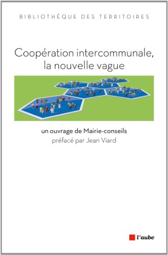 Coopération intercommunale, la nouvelle vague