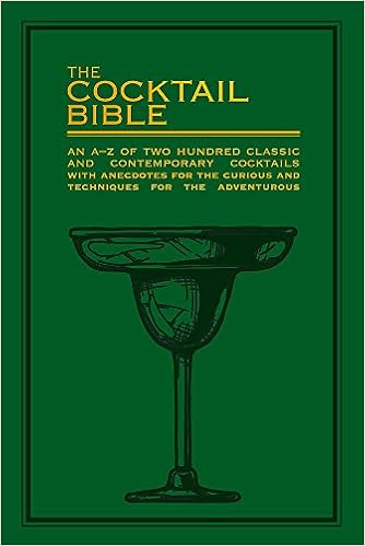 the cocktail bible an a z of two hundred classic and contemporary cocktail recipes with anecdotes for the curious and techniques for the adventurous pyramid 9780753733066 amazon com books the cocktail bible an a z of two hundred classic and contemporary cocktail recipes with anecdotes for the curious and techniques for the adventurous pyramid 9780753733066 amazon com books