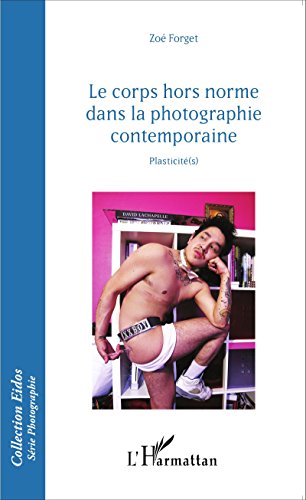 Le  corps hors norme dans la photographie contemporaine