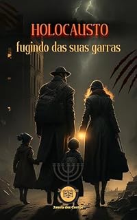 Livro Holocausto: fugindo das suas garras (Ficção Cristã - Contos à Luz da Bíblia)