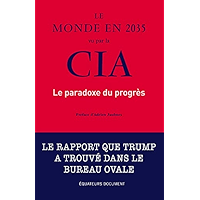 Le monde en 2035 vu par la CIA. Le paradoxe du progrès (Hors collection) (French Edition) book cover Le monde en 2035 vu par la CIA. Le paradoxe du progrès (Hors collection) (French Edition) book cover