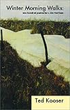 Winter Morning Walks : 100 Postcards to Jim Harrison (Poetry Series) by 