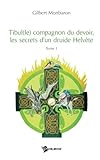 Image de Tibul(le)compagnon du devoir, les secrets d'un druide Hélvète Tome 1 (French Edition)
