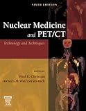 Nuclear Medicine and PET/CT Technology and Techniques, 6e