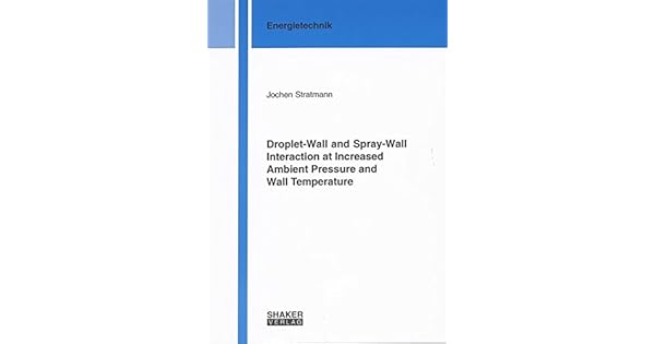 Droplet Wall And Spray Wall Interaction At Increased Ambient - 