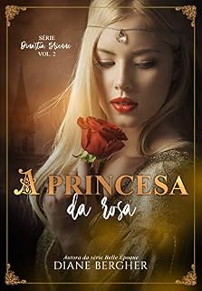 Livro A Princesa da Rosa (Dinastia Brienne Livro 2)