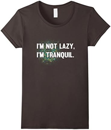 Women's I'm Not Lazy, I'm Tranquil Couch Potato T-Shirt Medium Asphalt