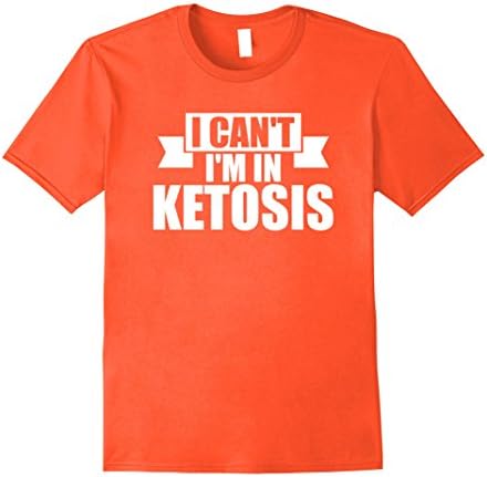Mens I Can't I'm in Ketosis Funny Keto T-Shirt XL Orange