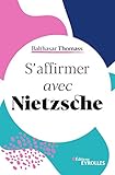 S'affirmer avec Nietzsche by 