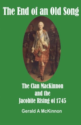 The End of an Old Song: The Clan MacKinnon and the Jacobite Rising of 1745